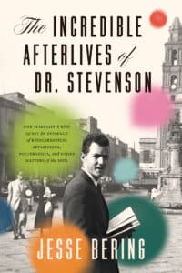 Book cover for The Incredible Afterlives of Dr Stevenson by Jesse Bering featuring a vintage street scene and a man reading