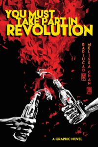 Graphic novel cover You Must Take Part In Revolution by Badiucao depicts hands holding flaming glass bottles against red fire