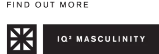 IQ2 Masculinity event promotion. Find out more about the IQ2 debate on masculinity, its cultural impact, and societal expectations.